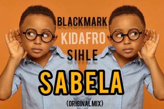 DOWNLOAD Blackmark & Kidafro – Sabela (Original Mix) Ft. Sihle MP3