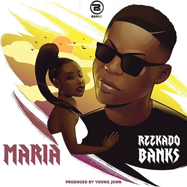 DOWNLOAD: Reekado Banks – Maria (mp3)