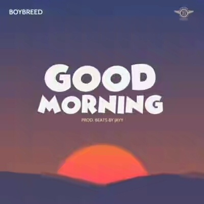 Boybreed – Good Morning